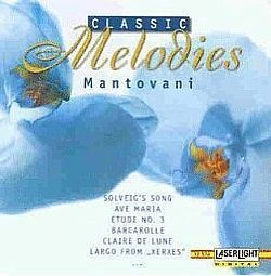 CD MANTOVANI ORCHESTRA - CLASSICS MELODIE